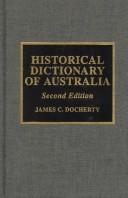 Cover of: Historical dictionary of Australia by J. C. Docherty, J. C. Docherty