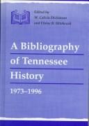 Cover of: A bibliography of Tennessee history, 1973-1996 by edited by W. Calvin Dickinson and Eloise R. Hitchcock.