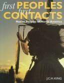 Cover of: First peoples, first contacts | J. C. H. King