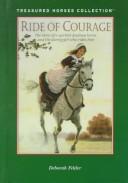 Cover of: Ride of courage | Deborah G. Felder