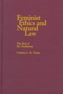 Cover of: Feminist ethics and natural law: the end of the anathemas