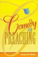 Cover of: Comedy and preaching by Webb, Joseph M.