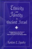 Ethnicity and identity in ancient Israel by Kenton L. Sparks