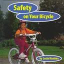 Cover of: Safety on your bicycle by Lucia Raatma