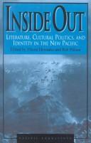 Cover of: Inside out: literature, cultural politics, and identity in the new Pacific