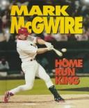 Cover of: Mark McGwire, home run king by Jeff Savage
