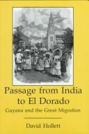 Cover of: Passage from India to El Dorado by D. Hollett