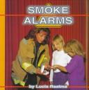 Cover of: Smoke alarms by Lucia Raatma