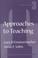 Cover of: Approaches to teaching