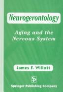 Cover of: Neurogerontology: aging and the nervous system