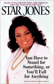 Cover of: You Have To Stand For Something, Or You'll For Anything by Star Jones