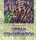 Cover of: Urban conservation by Nahoum Cohen
