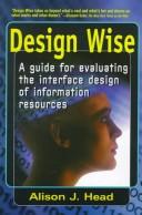 Cover of: Design wise: a guide for evaluating the interface design of information resources