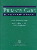 Cover of: Primary care patient education manual
