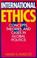 Cover of: International ethics