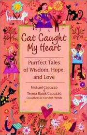 Cover of: Cat Caught My Heart | Michael Capuzzo