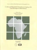 Cover of: Gender and household dynamics in coping with food shortages in rural Kenya by E. I. Njiro
