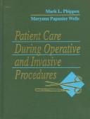 Cover of: Patient care during operative and invasive procedures