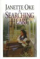 Cover of: A searching heart by Janette Oke