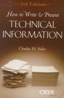 How to write & present technical information by Charles H. Sides