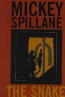 Cover of: The snake by Mickey Spillane