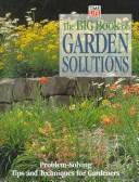 Cover of: The big book of garden solutions.