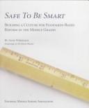 Cover of: Safe to be smart: building a culture for standards-based reform in the middle grades