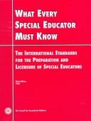 Cover of: What every special educator must know: the international standards for the preparation and licensure of special educators