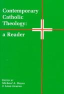 Cover of: Contemporary Catholic theology--a reader | 