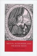 Cover of: Milton, authorship, and the book trade
