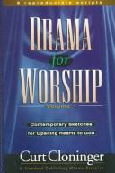 Cover of: Drama for worship: contemporary sketches for opening hearts to God