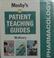 Cover of: Mosby's pharmacology patient teaching guides