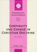 Cover of: Continuity and change in Christian doctrine: a study of the problem of doctrinal development