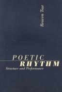 Cover of: Poetic rhythm: structure and performance : an empirical study in cognitive poetics