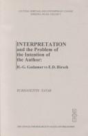 Cover of: Interpretation and the problem of the intention of the author by Burhanettin Tatar