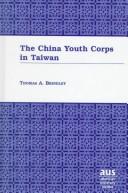 Cover of: The China Youth Corps in Taiwan