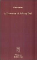A grammar of Tukang Besi by Mark Donohue