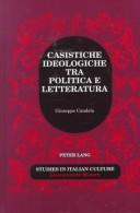 Cover of: Casistiche ideologiche tra politica e letteratura