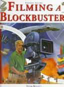 Cover of: Filming a blockbuster