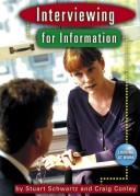 Cover of: Interviewing for information by Stuart Schwartz