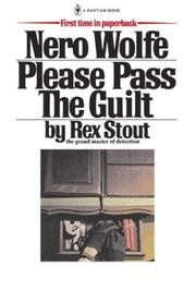 Cover of: Please Pass The Guilt by Rex Stout