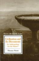 Cover of: Civilization and its discontents: an anthropology for the future?