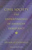 Cover of: Civil society: The underpinnings of American democracy
