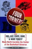 Cover of: Four corners: how UNC, N.C. State, Duke, and Wake Forest made North Carolina the center of the basketball universe