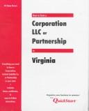 Cover of: How to form a corporation, LLC or partnership in Virginia by W. Dean Brown