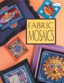 Cover of: Fabric mosaics
