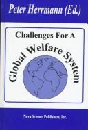 Cover of: Challenges for a global welfare system