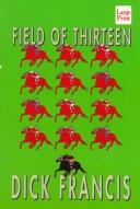 Cover of: Field of thirteen by Dick Francis
