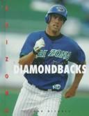 Cover of: The history of the Arizona Diamondbacks | Nichols, John