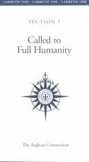 Cover of: Called to full humanity.: Lambeth Conference, 1998, July 18-August 9, Lambeth Palace, Canterbury, England.